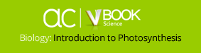 AC VBooks - Biology: Introduction to Photosynthesis
