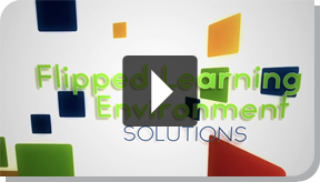 Flipped Learning Enviornment Flipped Learning Enviornment